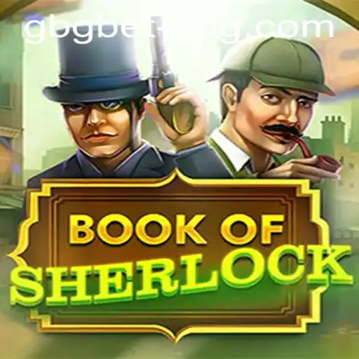 Book of Sherlock and Gbgbet PH Login: Unveiling the Mysteries of Gameplay