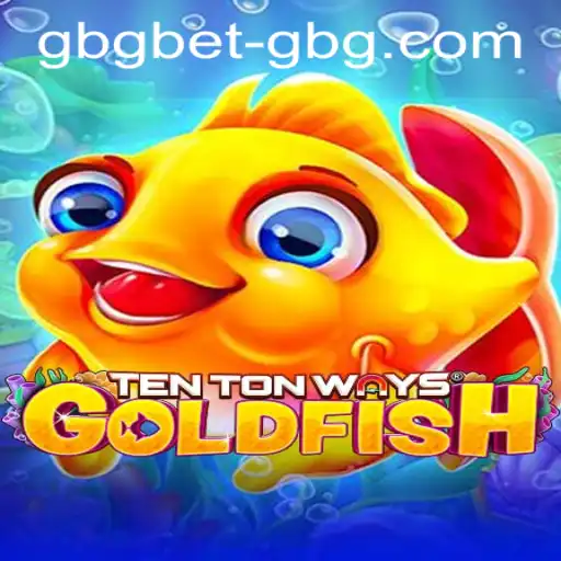 Exploring TenTonWaysGoldfish: A New Horizon in Gaming Entertainment